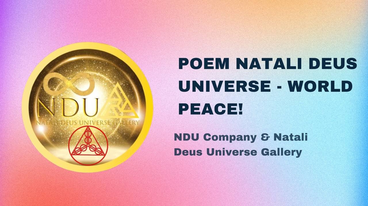 Natali Deus Universe Gallery News - Natali Deus Universe Poem World Peace